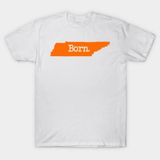 Tennessee Born TN Orange T-Shirt